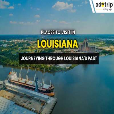 Places to visit in Louisiana Journeying Through Louisiana's Past MASTER IMAGE